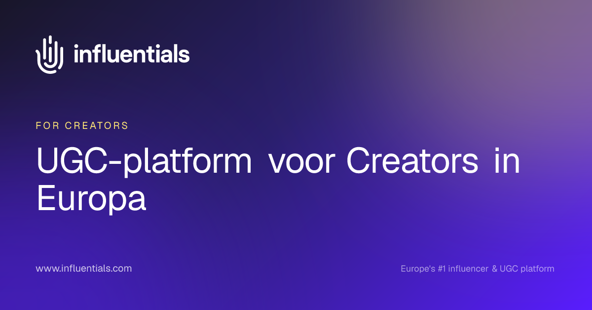 UGC-platform voor Creators in Europa | Influentials